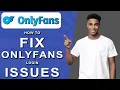 How to fix onlyfans login issues 2024