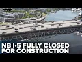TRAFFIC ALERT Northbound I-5 in Seattle FULLY CLOSED this weekend