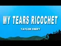 Download Lagu Taylor Swift - my tears ricochet (Lyrics)