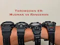 THROWDOWN E9 Mudman vs Rangeman