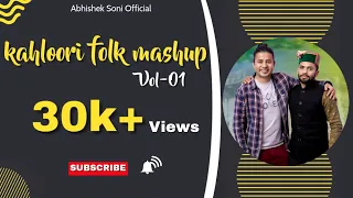 kahloori folk mashup vol 01 singer abhishek soni u0026 feat himachali munda latest folk mashup 