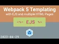 Webpack 5 Templating with EJS and multiple HTML Pages