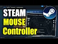 How to use Controller as a MOUSE with Steam Settings Best Method