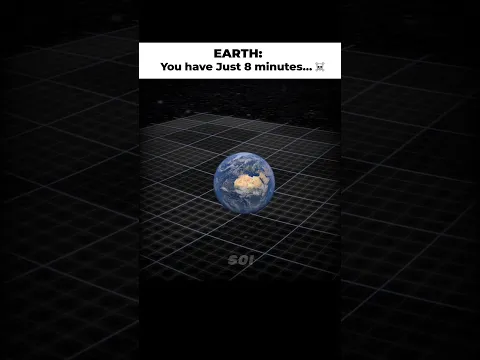 You Have JUST 8 Minutes...💀🤯 #Shorts #Space #Astronomy #Sun #SolarSystem #Universe #Earth