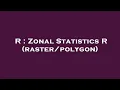 R Zonal Statistics R