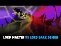 Lagu LORD MARTIN VS LORD DARK DEMON