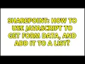 Sharepoint How to use JavaScript to get form data and add it to a list