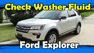 Checking and Topping Off Windshield Washer Fluid - 2018 Ford Explorer 2011-2019