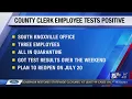 Knox County Clerk employee tests positive for COVID-19