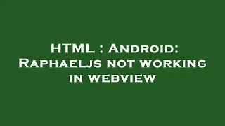 HTML Android Raphaeljs not working in webview