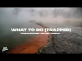 Download Lagu TOOMANYLEFTHANDS, Ida Corr, WISEKIDS – What To Do (Trapped)