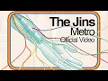 Download Lagu The Jins - Metro (Official Video)