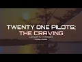 Download Lagu Twenty One Pilots - The Craving (Español)