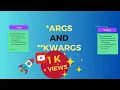 How to use args and Kwargs in python arguments and keyword arguments