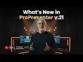 ProPresenter Tutorial What s New in ProPresenter v 21