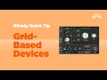 Bitwig Quick Tip Go Deeper with Grid-Based Devices