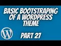 Basic Bootstraping Of A Wordpress Theme Wordpress Theme Development Part 27 Tech Tian