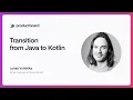 Transition from Java to Kotlin - Lukas Vyhlidka