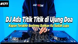 dj ada titik titik di ujung doa sal priadi tiktok remix full bass