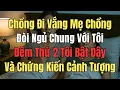 Download Lagu Chồng Đi Vắng, Mẹ Chồng Đòi Ngủ Chung Với Tôi – Đêm Thứ 2 Tôi Bật Dậy Và Chứng Kiến Cảnh Tượng Sốc