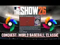MLB the Show 26 How to Complete World Baseball Classic Conquest All Rookie approx 3 5 hours