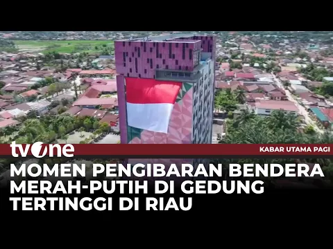 Bendera Merah Putih Raksasa Dikibarkan di Gedung Tertinggi di Dumai, Riau