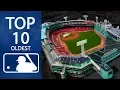 Top 10 Oldest MLB Stadiums