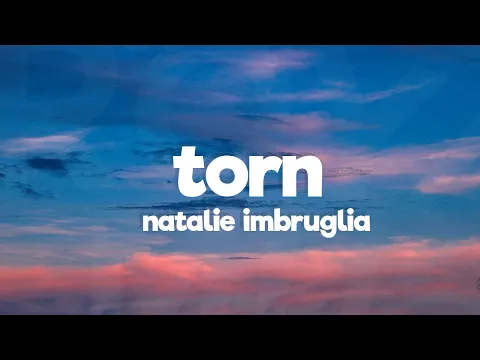 Download MP3 Natalie Imbruglia - Torn (Lyrics)