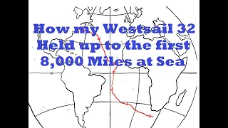 How my Westsail 32 held up after 8,000 miles