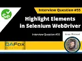 How to highlight elements using Selenium WebDriver Interview Question