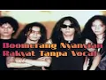 Download Lagu Karaoke nyanyian rakyat Boomerang ( tanpa vokal )