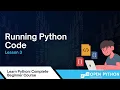 Learn Python Running Python Code