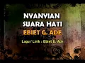 Lagu Ebiet G Ade - Nyanyian Suara Hati (Karaoke + VC)