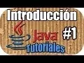 Tutoriales JAVA en Espanol - Introduccion