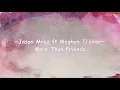 Download Lagu Jason Mraz ft Meghan Trainor - More Than Friends lyrics with Indonesian sub