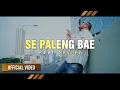 Download Lagu PAUL SOULEY - Se Paleng Bae | Balasan Lagu Paleng Bae (Official Video)