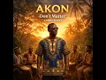 Don't Matter (Afro Soul)