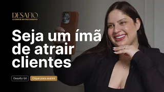 Como se tornar um ímã de cliente | Moving girls #youtube