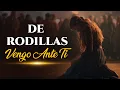 Lagu De Rodillas Vengo Ante Tu Presencia | Adoración Profunda Donde Mi Corazón Se Rinde a Dios| Adoración