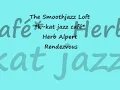 Herb Alpert / Jeff Lorber - Rendezvous *k~kat jazz café* The Smoothjazz Loft