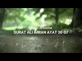Surah Ali Imran Ayat 30-37 Merdu ~ Akhi Hendri AL Madani