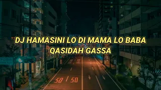 dj hamasini lo di mama lo baba qasidah gassa de lirik terjemahan viral tiktok 2021 