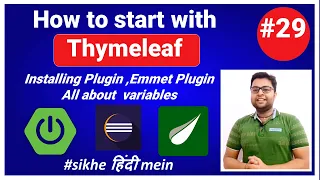 Starting with Thymeleaf Installing Thymeleaf Plugin Emmet Plugin All about Variables in Hindi