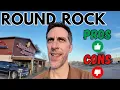 Round Rock Texas What s So Great and NOT About This Austin Texas Area