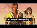 Final Fantasy X changed everything
