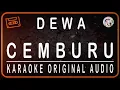 Download Lagu DEWA - CEMBURU - KARAOKE ORIGINAL AUDIO