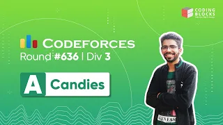 Codeforces Round 1343 A - Candies Competitive Coding Coding Blocks