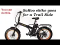 Is SoHoo ebike good on the trails Tips and Review