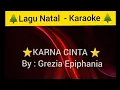 Download Lagu Lagu Natal Karna Cinta -  Karaoke ( lagu rohani kristen) by Grezia Epiphania