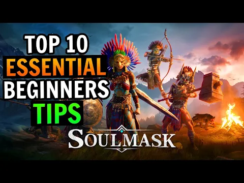 Download MP3 Top 10 Essential Beginners SoulMask Tips